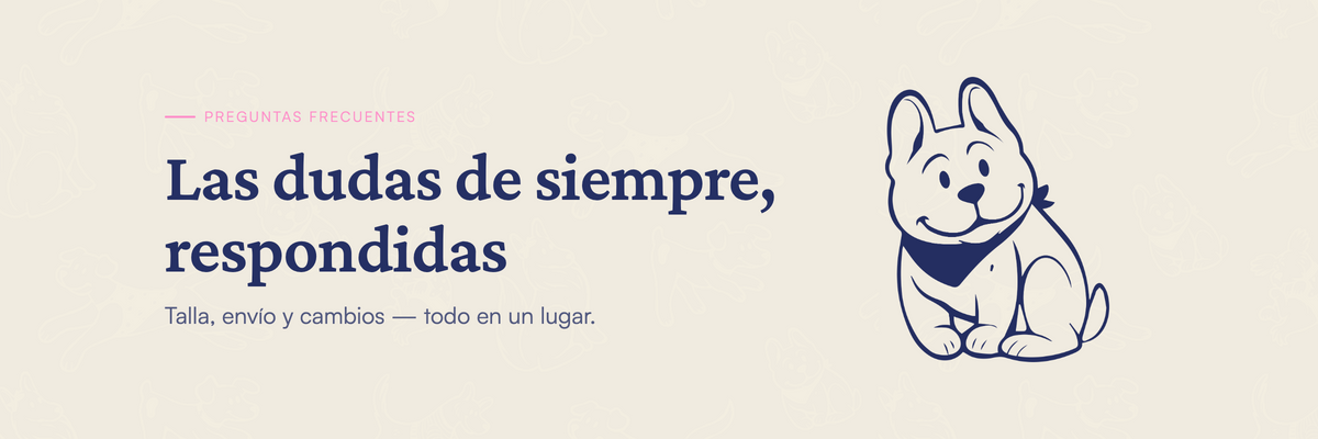 Las dudas de siempre, respondidas — talla, envío y cambios en un lugar